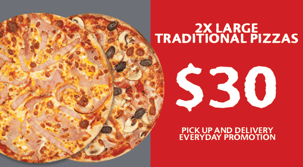 2x Large Traditional Pizzas for $30